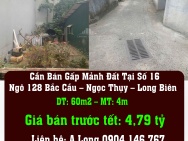 Cần Bán Gấp Mảnh Đất Tại Số 16 Ngõ 128 Bắc Cầu – Ngọc Thụy – Long