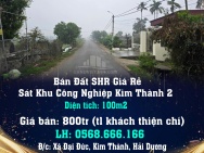 Chính Chủ Bán Đất SHR Giá Rẻ Sát Khu Công Nghiệp Kim Thành 2