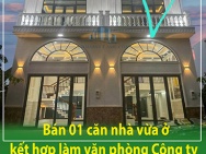 Bán 01 căn nhà vừa ở kết hợp làm văn phòng Công ty.