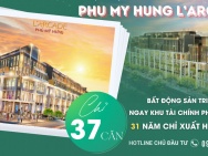 Phú Mỹ Hưng mở bán căn góc 2 mặt tiền dự án Larcade Phú Mỹ Hưng.