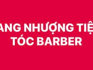 Mình Cần Sang Tiệm Tóc Barber tại Hải Châu, Đà Nẵng
