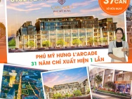 Giỏ hàng mới nhất vào tháng 10/2024 dự án L'Arcade Phú Mỹ Hưng.