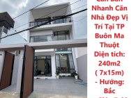 NHÀ ĐẸP- GIÁ TỐT – Cần Bán Nhanh Căn Nhà Đẹp Vị Trí Tại TP Buôn Ma