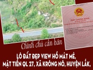 Chính Chủ Bán Lô Đất Đẹp View Hồ Mát Mẻ, Mặt Tiền Ql 27, Xã Krông