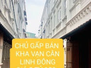 CHỦ NGỘP BÁN GẤP - NHA 2 LẦU KHA VÃN CÂN - LINH ĐÔNG 
HẺM ÔTO ĐẬU