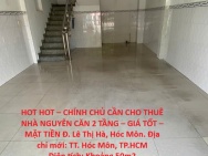 HOT HOT – CHÍNH CHỦ CẦN CHO THUÊ NHÀ NGUYÊN CĂN 2 TẦNG – GIÁ TỐT –