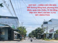 HOT HOT – CHÍNH CHỦ CẦN BÁN ĐẤT Đường Đồng Xoài, phường Hòa Minh,